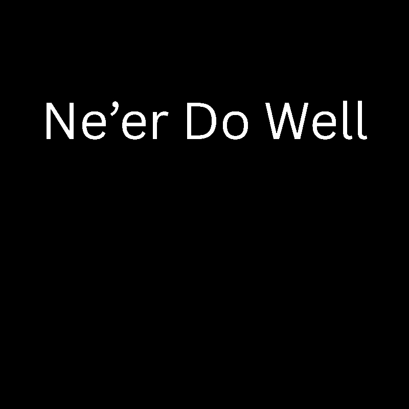 Ne'er-do-well design